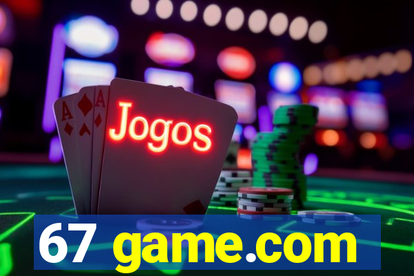 67 game.com